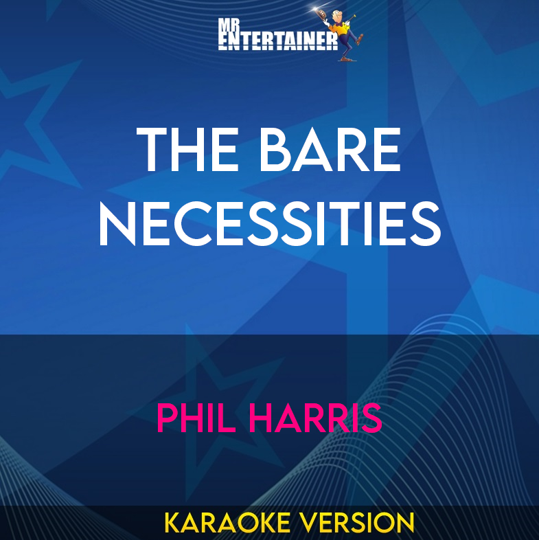 The Bare Necessities - Phil Harris (Karaoke Version) from Mr Entertainer Karaoke