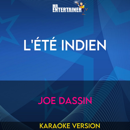 L'été Indien - Joe Dassin (Karaoke Version) from Mr Entertainer Karaoke