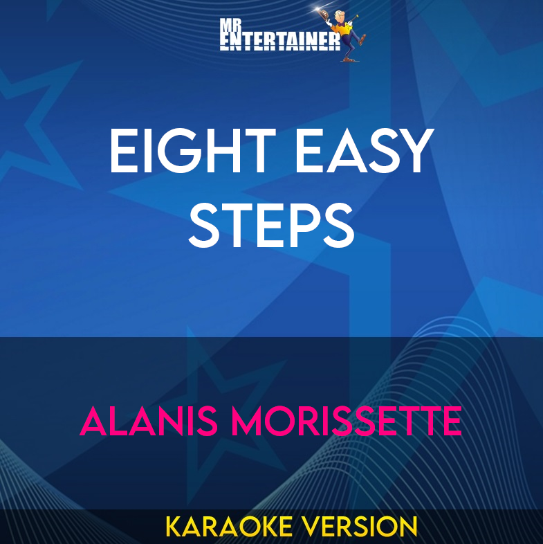 Eight Easy Steps - Alanis Morissette (Karaoke Version) from Mr Entertainer Karaoke