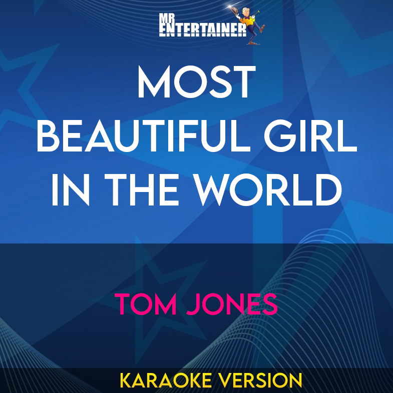 Most Beautiful Girl In The World - Tom Jones (Karaoke Version) from Mr Entertainer Karaoke