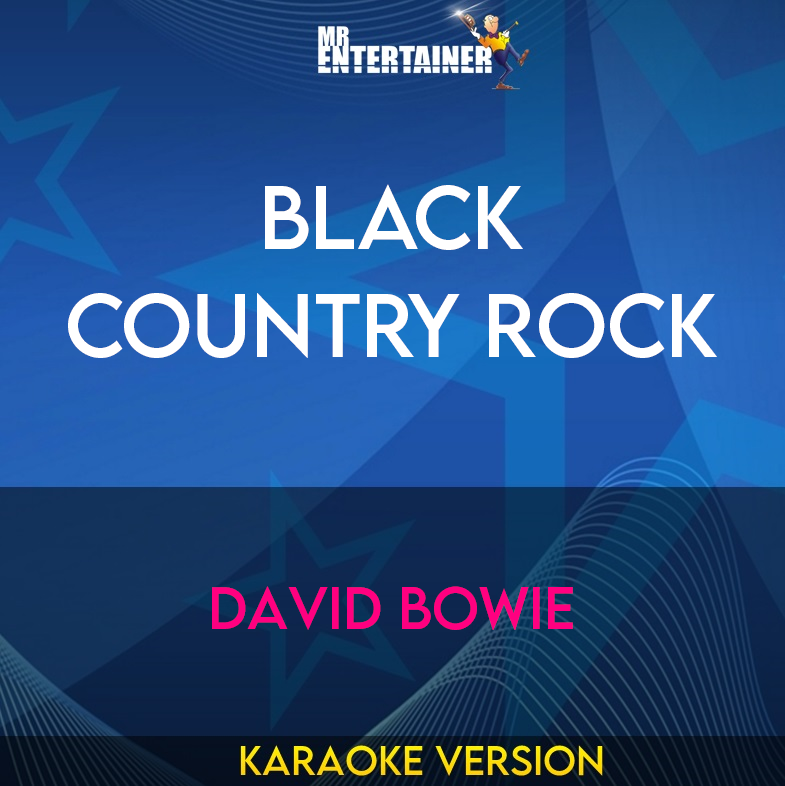 Black Country Rock - David Bowie (Karaoke Version) from Mr Entertainer Karaoke