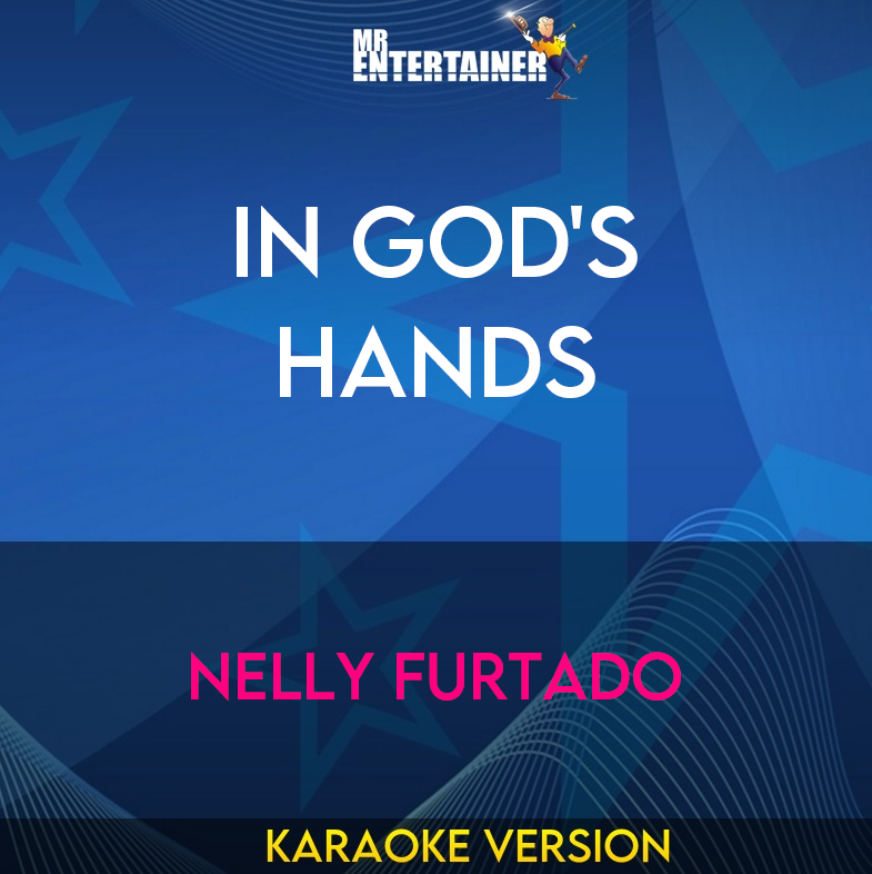 In God's Hands - Nelly Furtado (Karaoke Version) from Mr Entertainer Karaoke