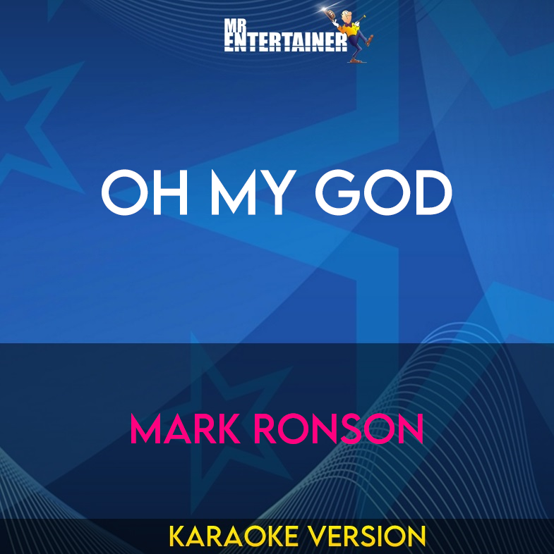 Oh My God - Mark Ronson (Karaoke Version) from Mr Entertainer Karaoke