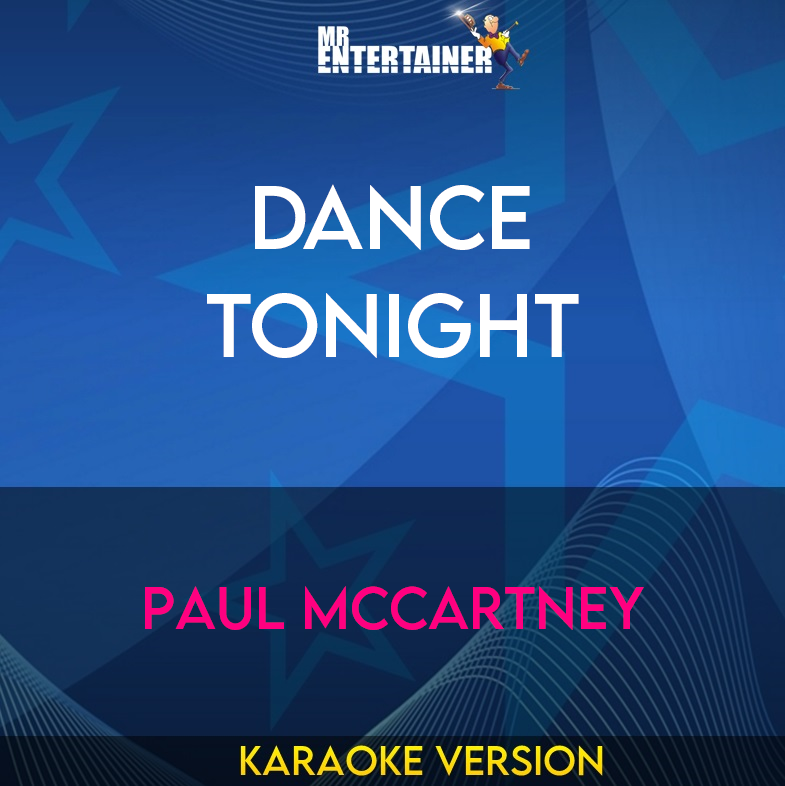 Dance Tonight - Paul McCartney (Karaoke Version) from Mr Entertainer Karaoke