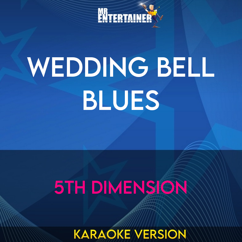 Wedding Bell Blues - 5th Dimension (Karaoke Version) from Mr Entertainer Karaoke