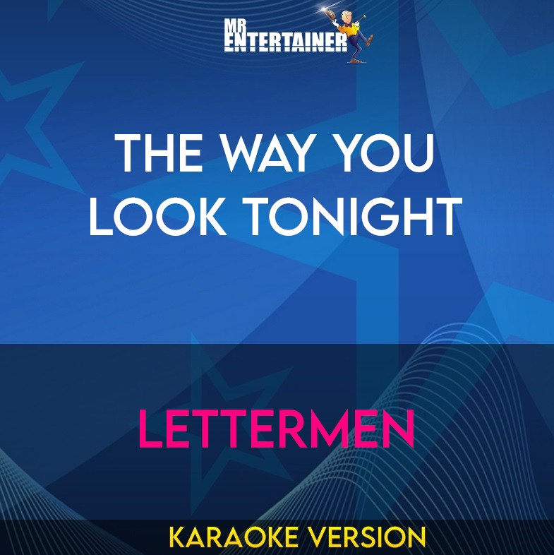 The Way You Look Tonight - Lettermen (Karaoke Version) from Mr Entertainer Karaoke