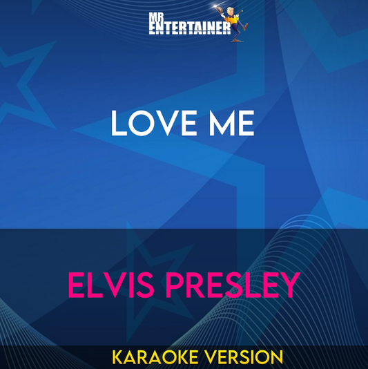 Love Me - Elvis Presley (Karaoke Version) from Mr Entertainer Karaoke