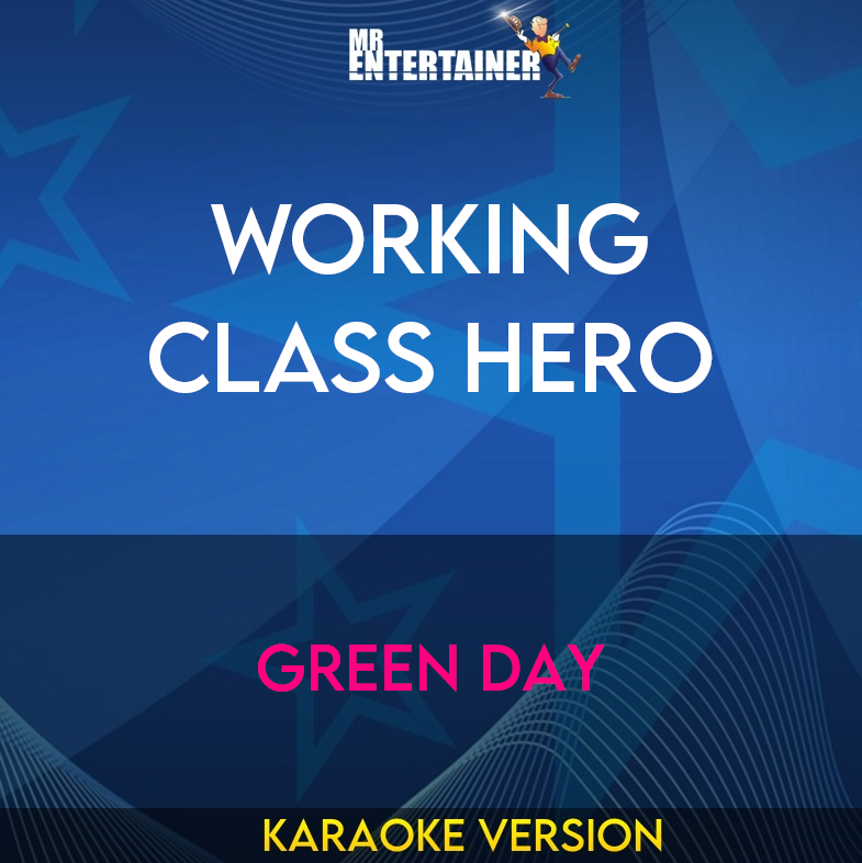 Working Class Hero - Green Day (Karaoke Version) from Mr Entertainer Karaoke