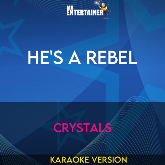 He's A Rebel - Crystals (Karaoke Version) from Mr Entertainer Karaoke