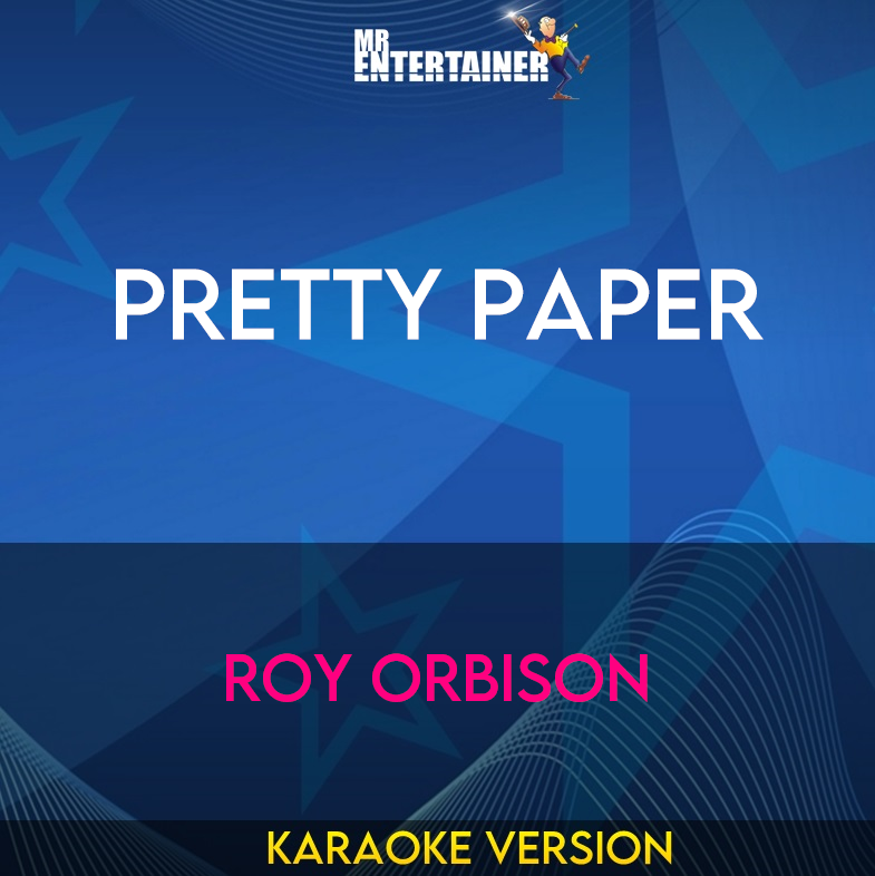 Pretty Paper - Roy Orbison (Karaoke Version) from Mr Entertainer Karaoke