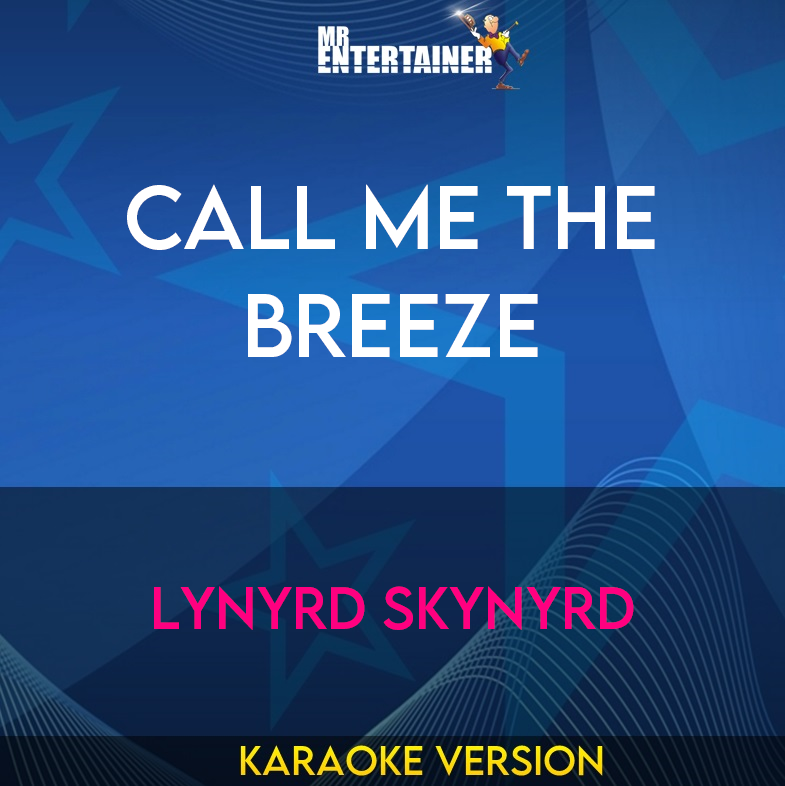 Call Me The Breeze - Lynyrd Skynyrd (Karaoke Version) from Mr Entertainer Karaoke