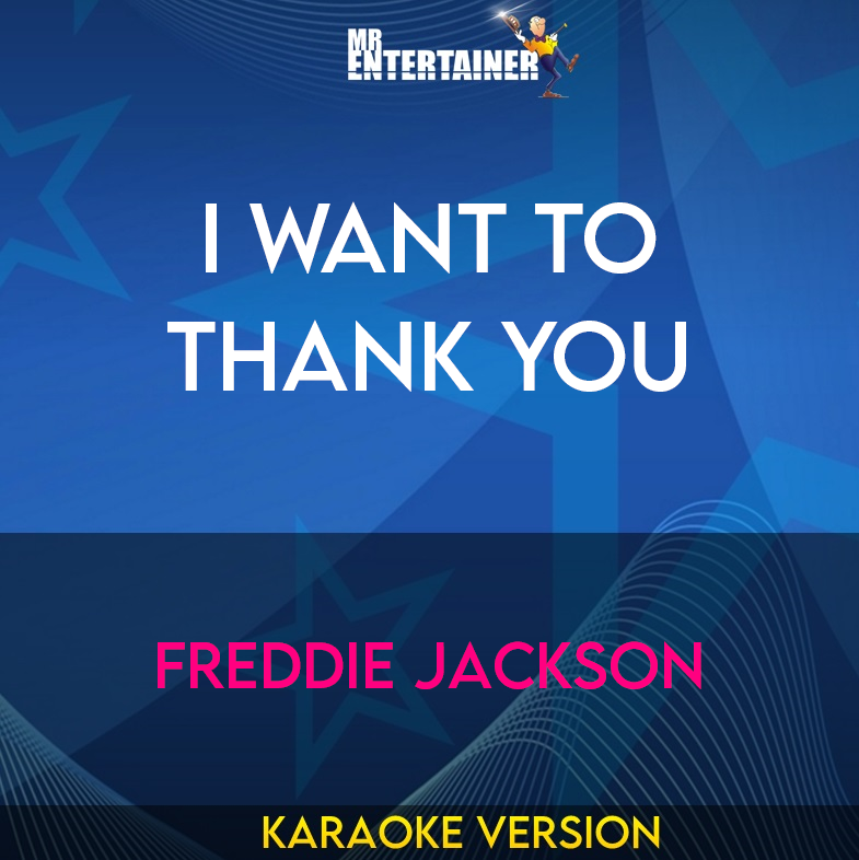 i Want To Thank You - Freddie Jackson (Karaoke Version) from Mr Entertainer Karaoke