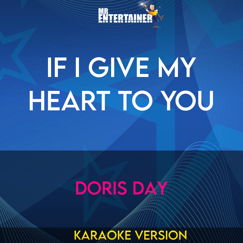 If I Give My Heart To You - Doris Day (Karaoke Version) from Mr Entertainer Karaoke