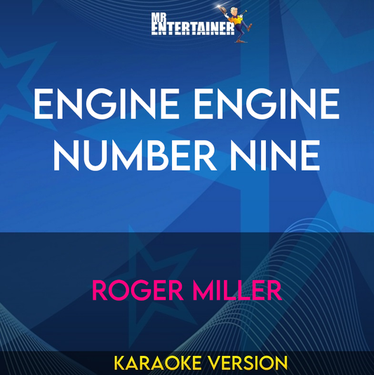 Engine Engine Number Nine - Roger Miller (Karaoke Version) from Mr Entertainer Karaoke