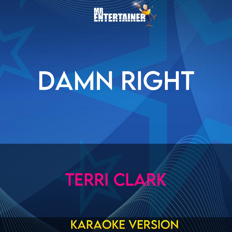 Damn Right - Terri Clark (Karaoke Version) from Mr Entertainer Karaoke