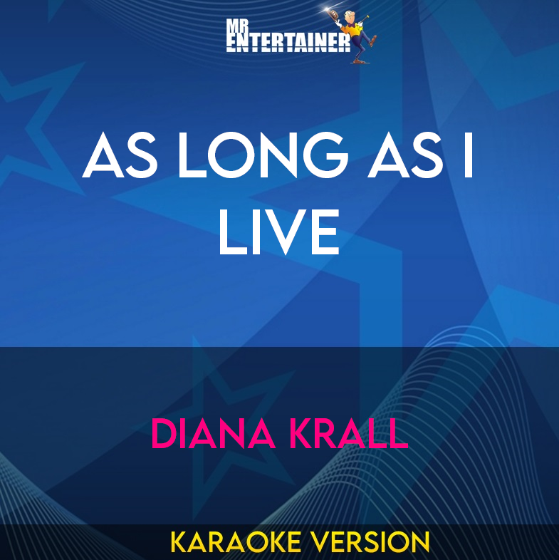 As Long As I Live - Diana Krall (Karaoke Version) from Mr Entertainer Karaoke