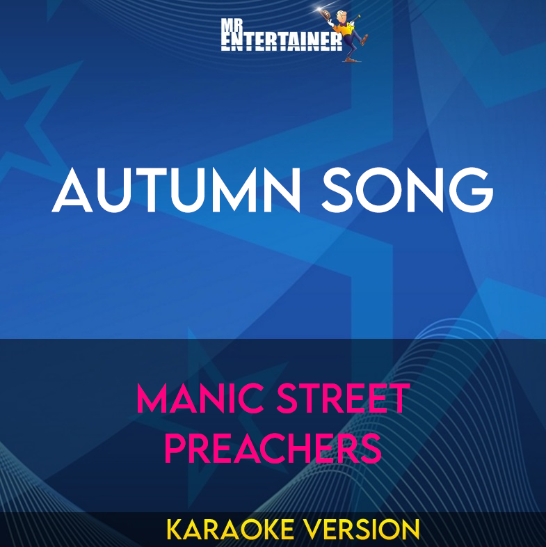 Autumn Song - Manic Street Preachers (Karaoke Version) from Mr Entertainer Karaoke
