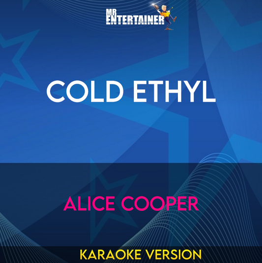 Cold Ethyl - Alice Cooper (Karaoke Version) from Mr Entertainer Karaoke