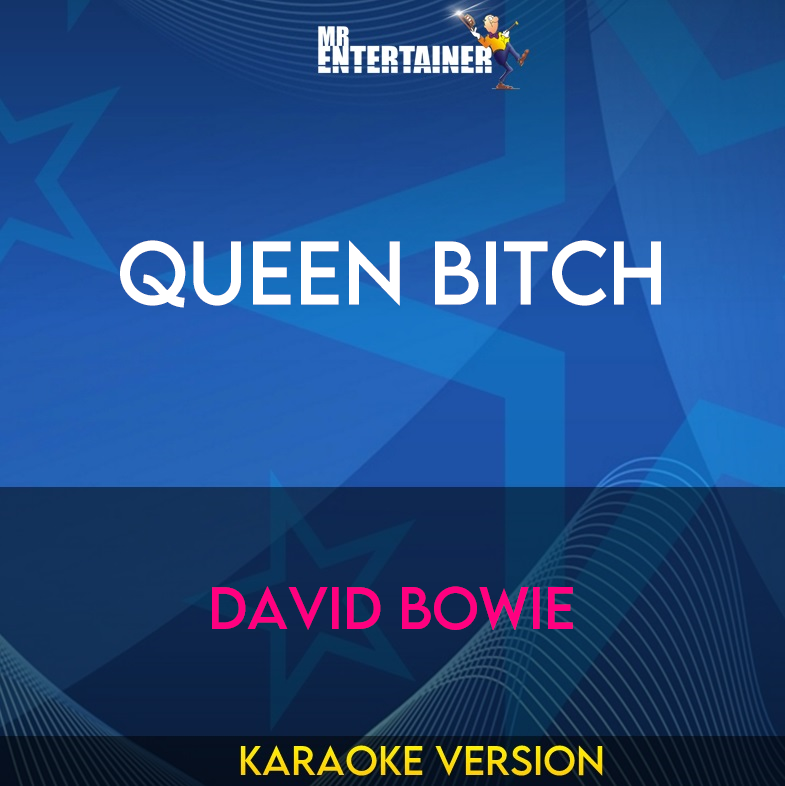 Queen Bitch - David Bowie (Karaoke Version) from Mr Entertainer Karaoke