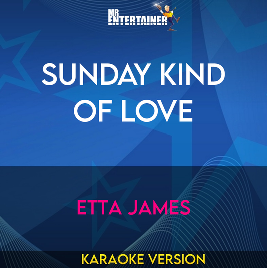 Sunday Kind Of Love - Etta James (Karaoke Version) from Mr Entertainer Karaoke