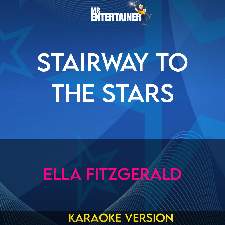 Stairway To The Stars - Ella Fitzgerald (Karaoke Version) from Mr Entertainer Karaoke