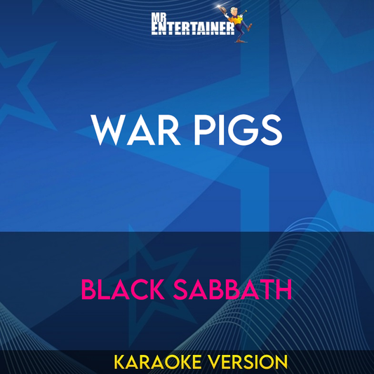 War Pigs - Black Sabbath (Karaoke Version) from Mr Entertainer Karaoke