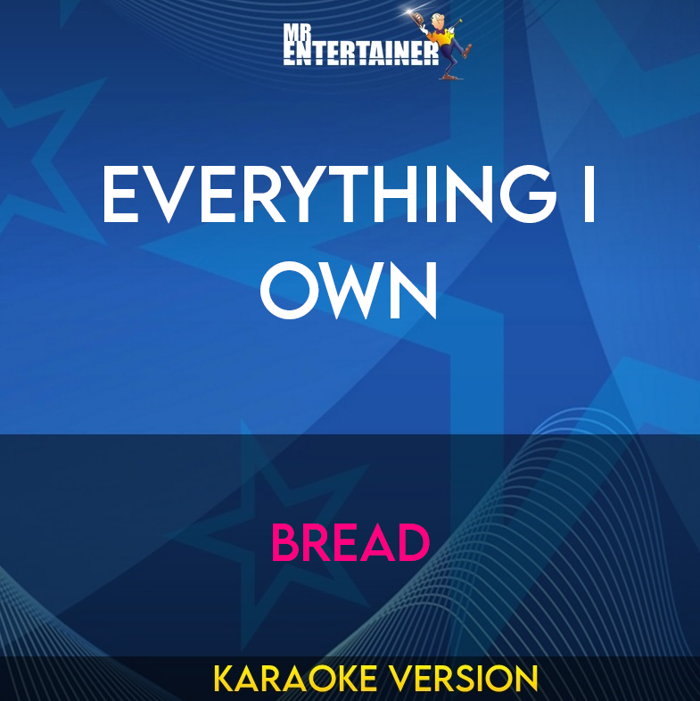 Everything I Own - Bread (Karaoke Version) from Mr Entertainer Karaoke