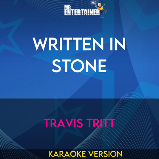 Written In Stone - Travis Tritt (Karaoke Version) from Mr Entertainer Karaoke