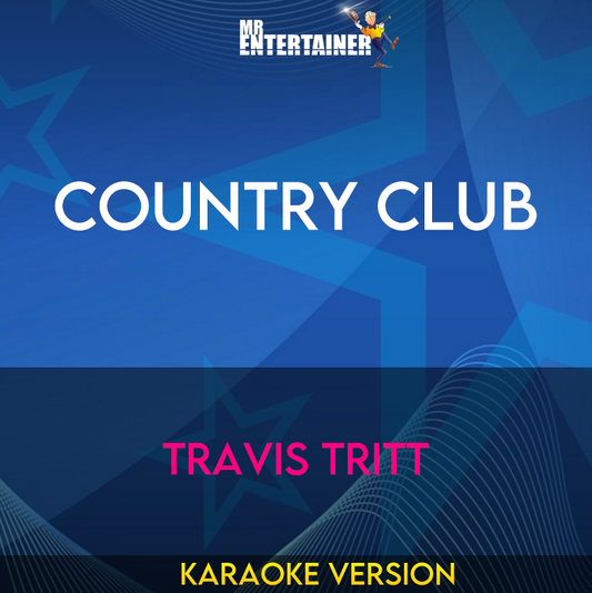 Country Club - Travis Tritt (Karaoke Version) from Mr Entertainer Karaoke