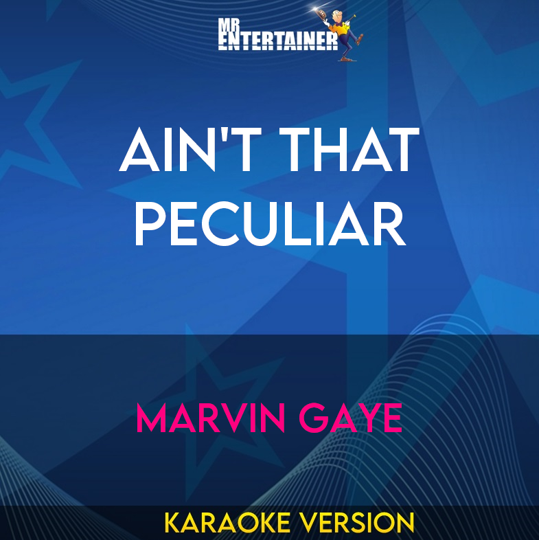 Ain't That Peculiar - Marvin Gaye (Karaoke Version) from Mr Entertainer Karaoke