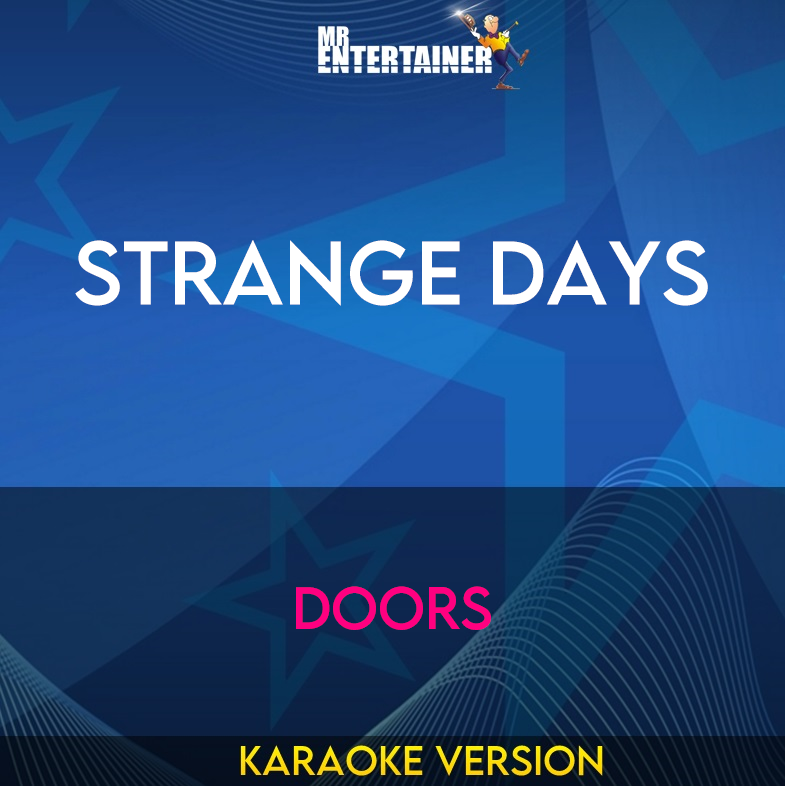 Strange Days - Doors (Karaoke Version) from Mr Entertainer Karaoke