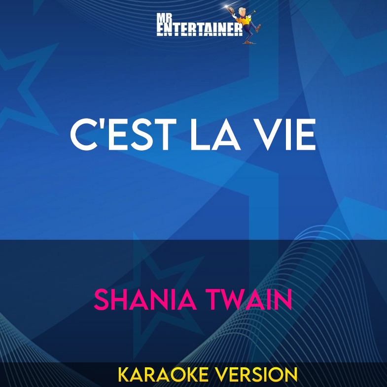 C'est La Vie - Shania Twain (Karaoke Version) from Mr Entertainer Karaoke