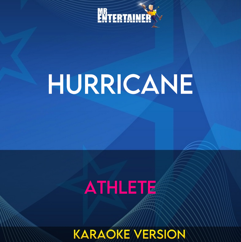 Hurricane - Athlete (Karaoke Version) from Mr Entertainer Karaoke