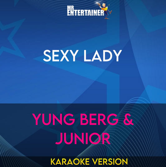 Sexy Lady - Yung Berg & Junior (Karaoke Version) from Mr Entertainer Karaoke