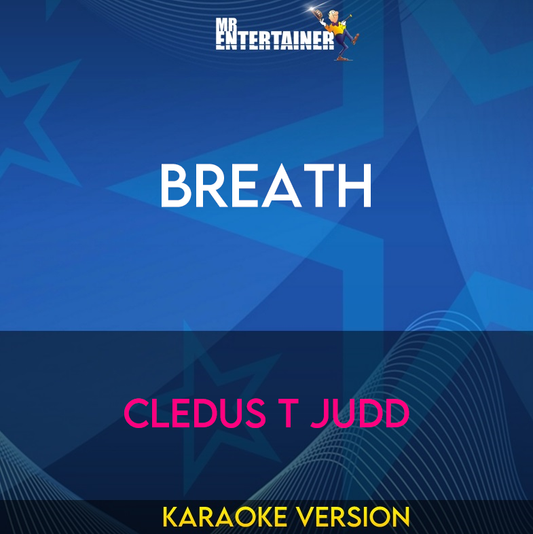 Breath - Cledus T Judd (Karaoke Version) from Mr Entertainer Karaoke