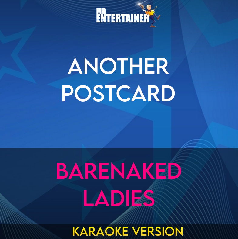 Another Postcard - Barenaked Ladies (Karaoke Version) from Mr Entertainer Karaoke