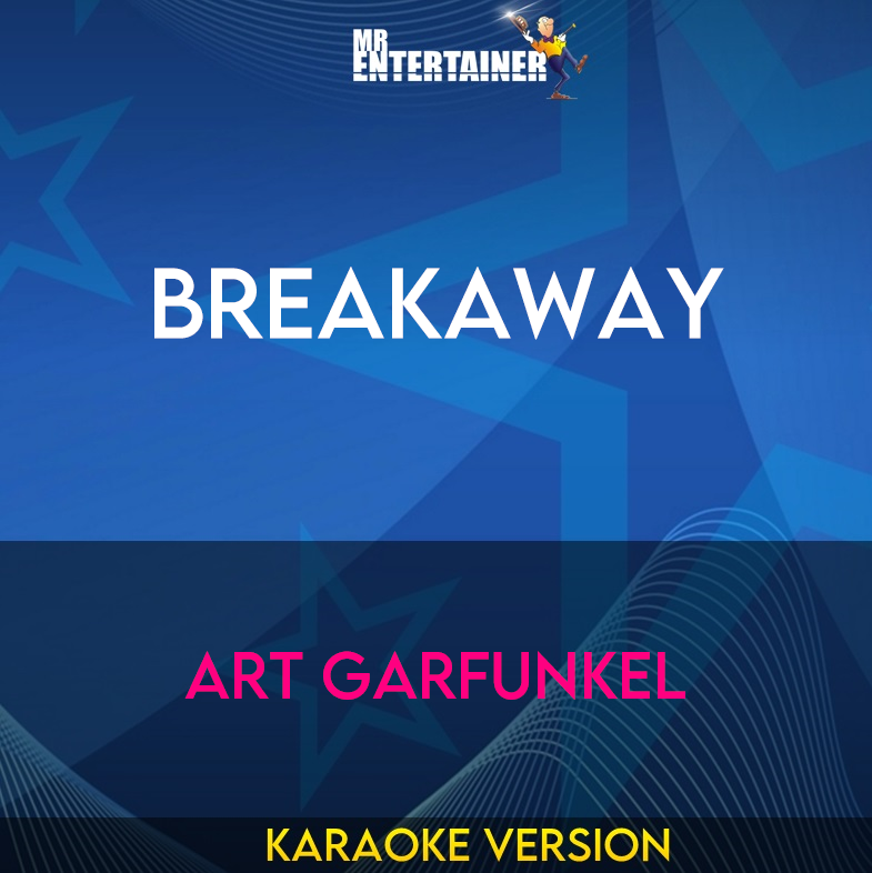 BreakAway - Art Garfunkel (Karaoke Version) from Mr Entertainer Karaoke
