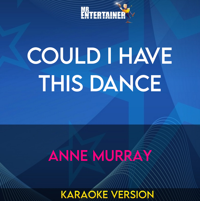 Could I Have This Dance - Anne Murray (Karaoke Version) from Mr Entertainer Karaoke