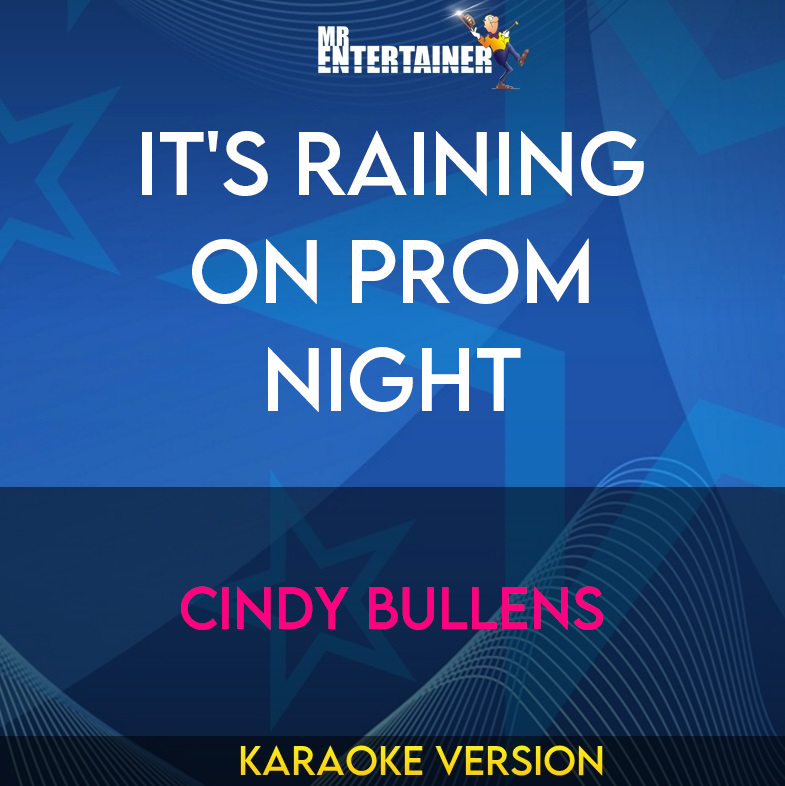 It's Raining On Prom Night - Cindy Bullens (Karaoke Version) from Mr Entertainer Karaoke