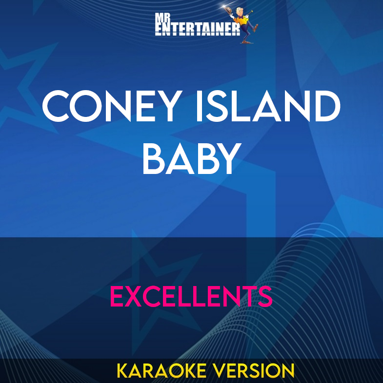 Coney Island Baby - Excellents (Karaoke Version) from Mr Entertainer Karaoke