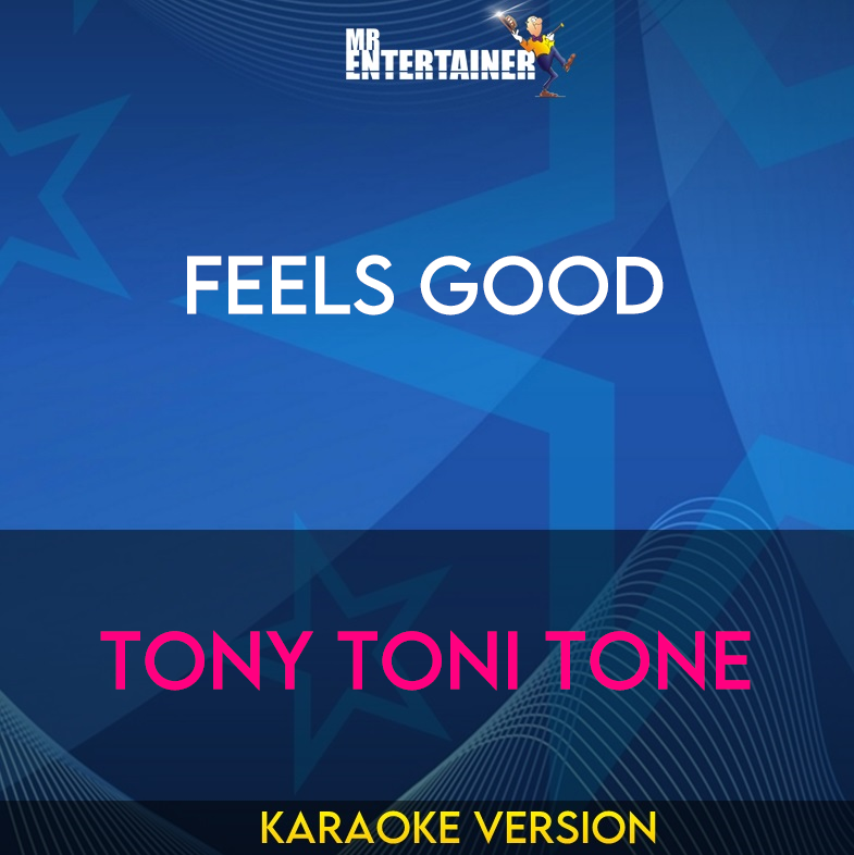 Feels Good - Tony Toni Tone (Karaoke Version) from Mr Entertainer Karaoke