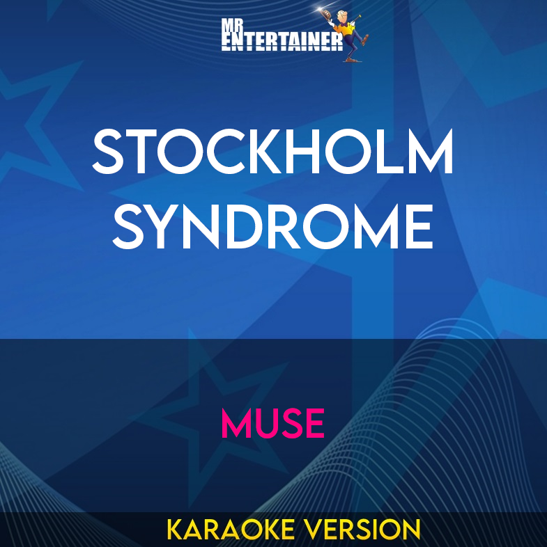 Stockholm Syndrome - Muse (Karaoke Version) from Mr Entertainer Karaoke