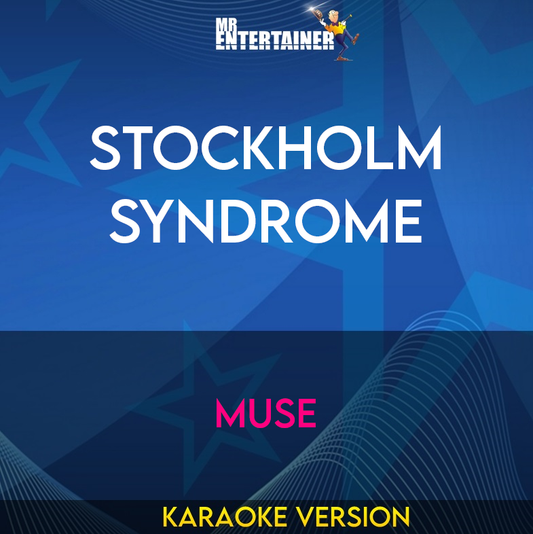 Stockholm Syndrome - Muse (Karaoke Version) from Mr Entertainer Karaoke