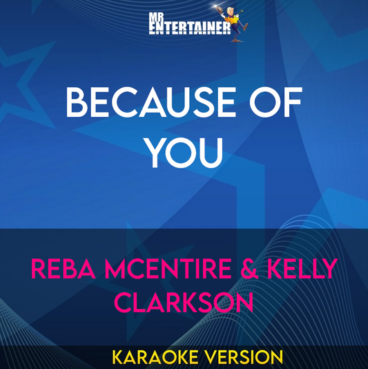 Because Of You - Reba Mcentire & Kelly Clarkson (Karaoke Version) from Mr Entertainer Karaoke