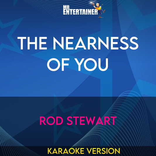 The Nearness Of You - Rod Stewart (Karaoke Version) from Mr Entertainer Karaoke