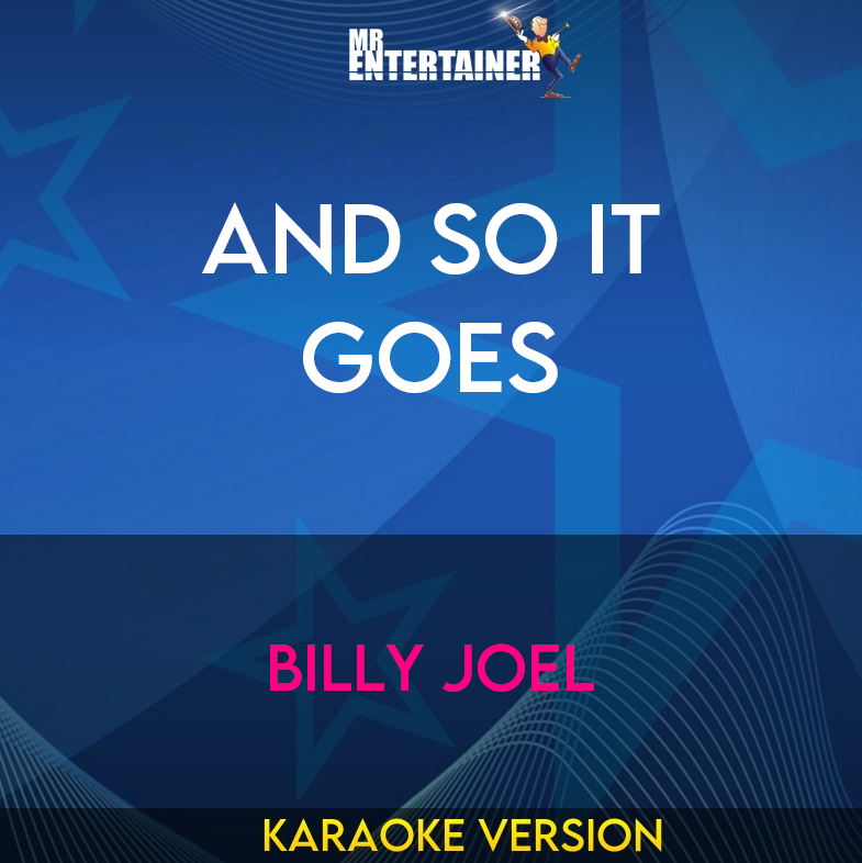 And So It Goes - Billy Joel (Karaoke Version) from Mr Entertainer Karaoke
