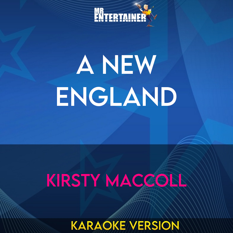 A New England - Kirsty MacColl (Karaoke Version) from Mr Entertainer Karaoke