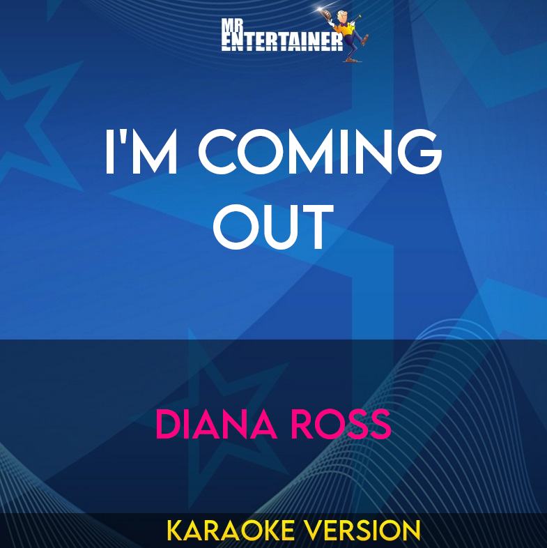 I'm Coming Out - Diana Ross (Karaoke Version) from Mr Entertainer Karaoke