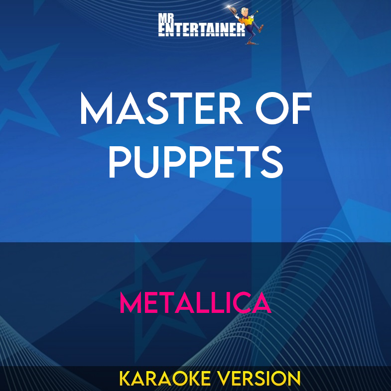 Master Of Puppets - Metallica (Karaoke Version) from Mr Entertainer Karaoke