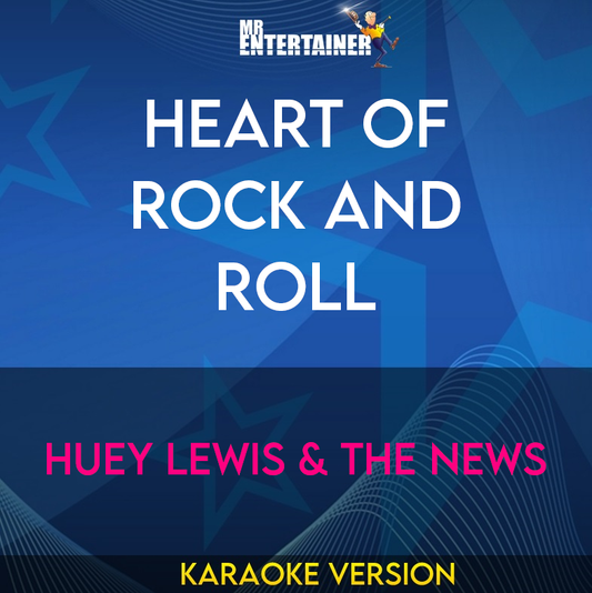 Heart Of Rock And Roll - Huey Lewis & The News (Karaoke Version) from Mr Entertainer Karaoke